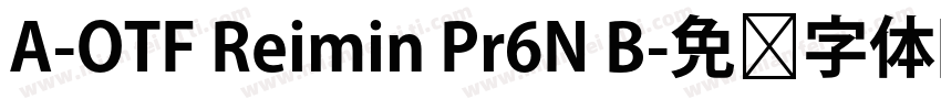 A-OTF Reimin Pr6N B字体转换